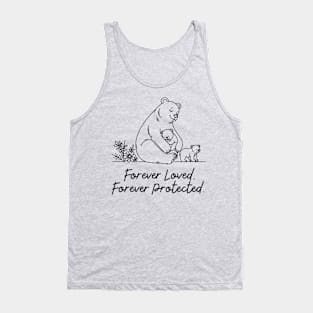 Mama Bear - Forever Loved, Forever Protected Tank Top